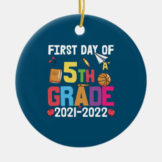 5th Grade Teacher First Day Of 5th Grade Ceramic Ornament (Front)