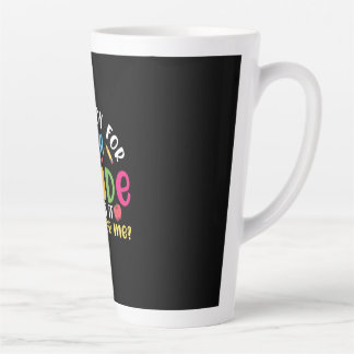 5th Grade Teacher I Am Ready For 5th Grade Latte Mug