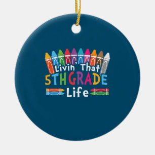 5th Grade Teacher Living That 5th Grade Life Ceramic Ornament