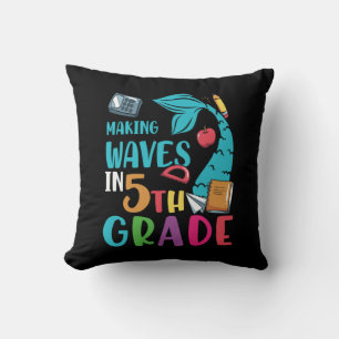 5th Grade Teacher Making Waves In 5th Grade Throw Pillow