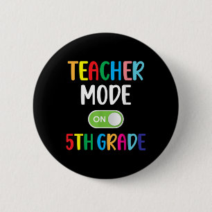 5th Grade Teacher Mode On Fifth Grade Squad Back T 2 Inch Round Button