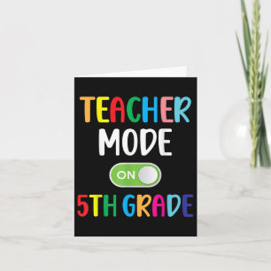 5th Grade Teacher Mode On Fifth Grade Squad Back T Card