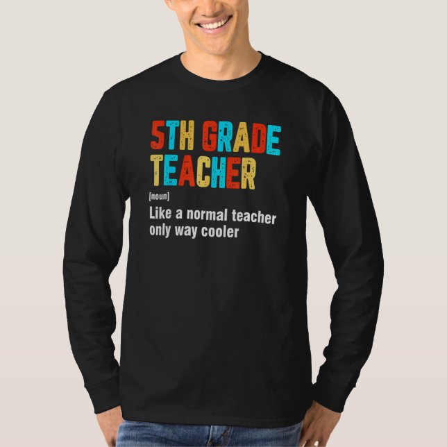 5th Grade Teacher Team  Definition T-Shirt (Front)
