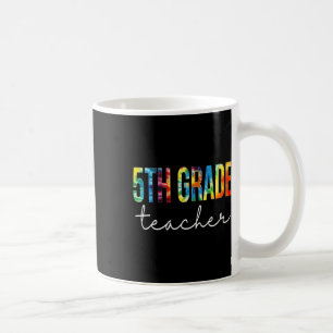 5th Grade Teacher Tie Dye Appreciation Day Back To Coffee Mug