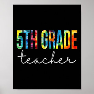 5th Grade Teacher Tie Dye Appreciation Day Back To Poster