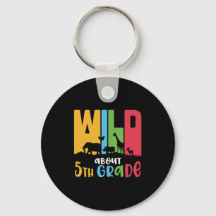 5th Grade Teacher Wild Animal About 5th Grade Keychain