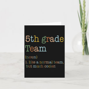 5th Grade Team Like Normal But Cooler Back To Scho Card