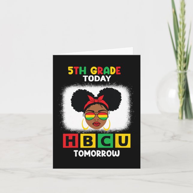 5th Grade Today Hbcu Tomorrow Historically Black C Card (Front)