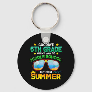 5th Grade Way To Middle School Grade First Summer  Keychain