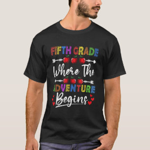 5th Grade Where The Adventure Begins Cute Teacher T-Shirt