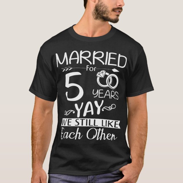 5th Wedding Anniversary. Married For 5 Years T-Shirt (Front)