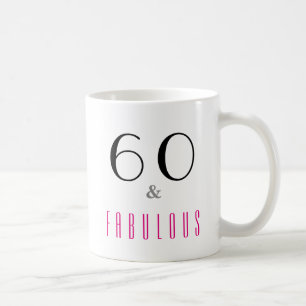 60 and Fabulous 60th Birthday Beverage Coffee Mug