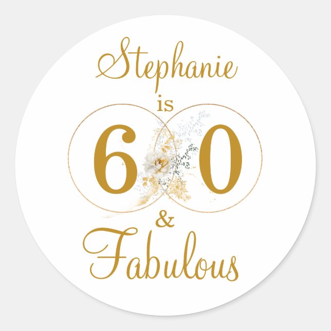 60 and Fabulous Custom Name 60th Birthday Classic Round Sticker (Front)