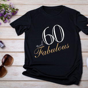60 and Fabulous Elegant White Script Birthday T-Shirt