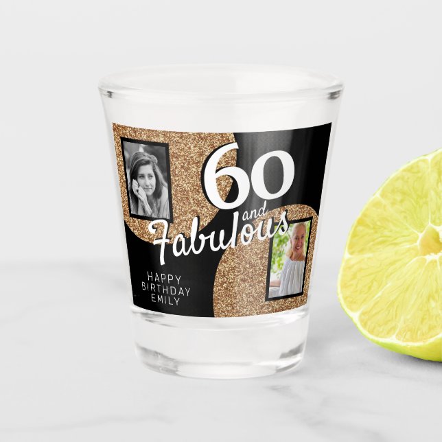 60 and Fabulous Gold Glitter 2 Photo 60th Birthday Shot Glass (Front)