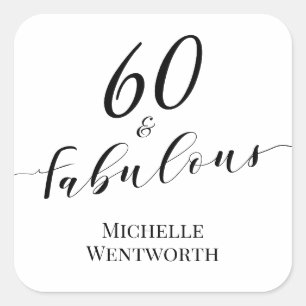 60 and Fabulous Sixtieth Birthday Elegant Script Square Sticker