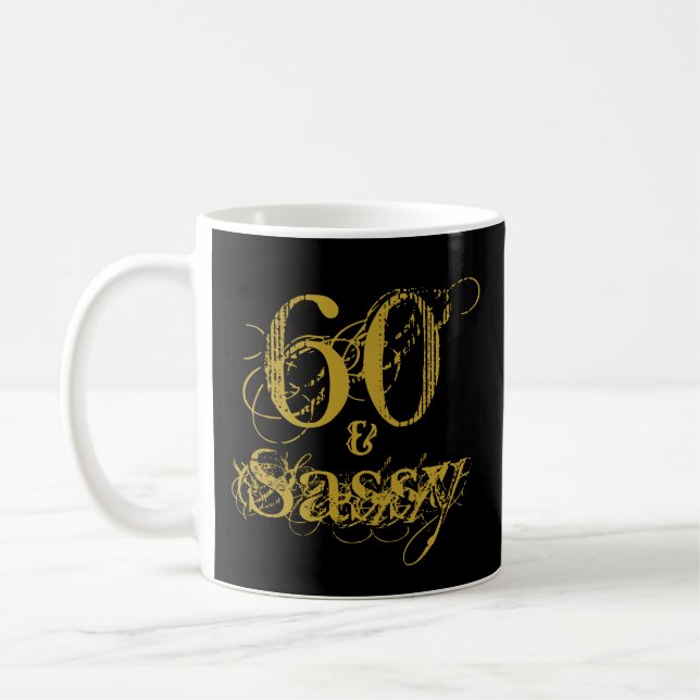 60 and Sassy 60th Birthday in Faux Gold on Black Coffee Mug (Left)