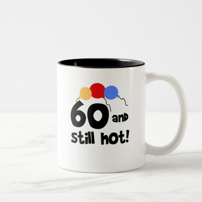 60 and Still Hot Two-Tone Coffee Mug (Right)