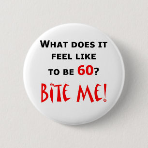 60 Bite Me! 2 Inch Round Button