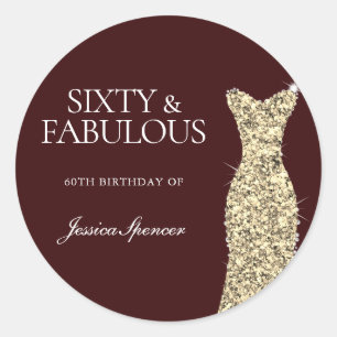 60 & Fabulous 60th Birthday Party Gold Dress Classic Round Sticker