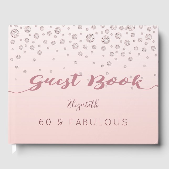 60 & Fabulous 60th birthday rose gold pink name Guest Book (Front)