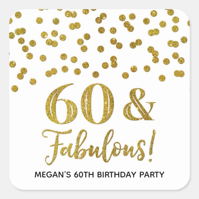 60 & Fabulous Birthday Gold Confetti  Square Sticker (Front)