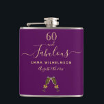 60 fabulous birthday purple gold script friends hip flask<br><div class="desc">Simple and elegant 60th birthday gift for a woman. A feminine chic deep purple background with two champagne glasses, flutes as decor. With the text: 60 and fabulous. Personalize and add a name and a date. Golden coloured letters. The word Fabulous is written with a trendy hand lettered style script...</div>