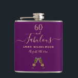 60 fabulous birthday purple gold script friends hip flask<br><div class="desc">Simple and elegant 60th birthday gift for a woman. A feminine chic deep purple background with two champagne glasses, flutes as decor. With the text: 60 and fabulous. Personalize and add a name and a date. Golden coloured letters. The word Fabulous is written with a trendy hand lettered style script...</div>
