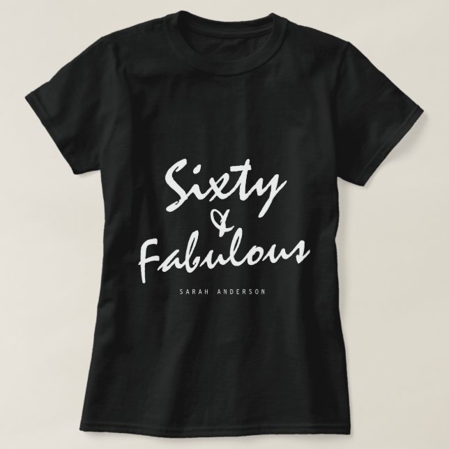 60 Fabulous Black White Name 60th Birthday Gift T-Shirt (Design Front)