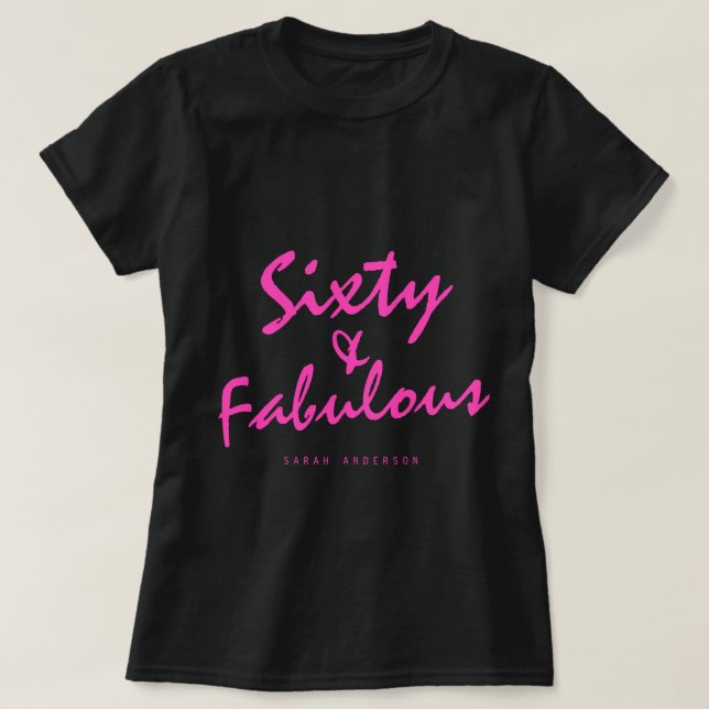 60 Fabulous Neon Pink Name 60th Birthday Gift T-Shirt (Design Front)