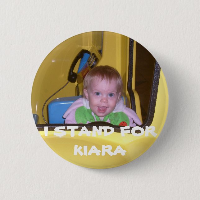 60, I STAND FOR KIARA 2 INCH ROUND BUTTON (Front)
