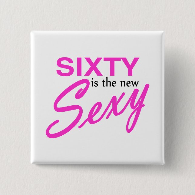 60 Is The New 2 Inch Square Button (Front)