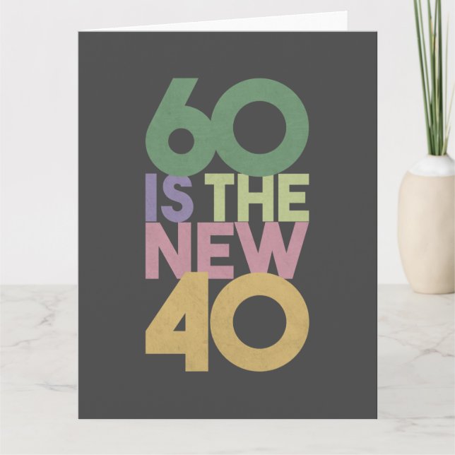 60 is the New 40 - 60th Birthday Gift Essential Card (Front)