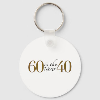 60 Is The New 40 Keychain