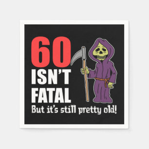 60 Isn't Fatal But It's Still Old Grim Reaper Napkin