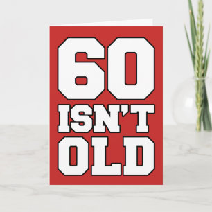 60 Isn't Old But Depressing Greeting Card
