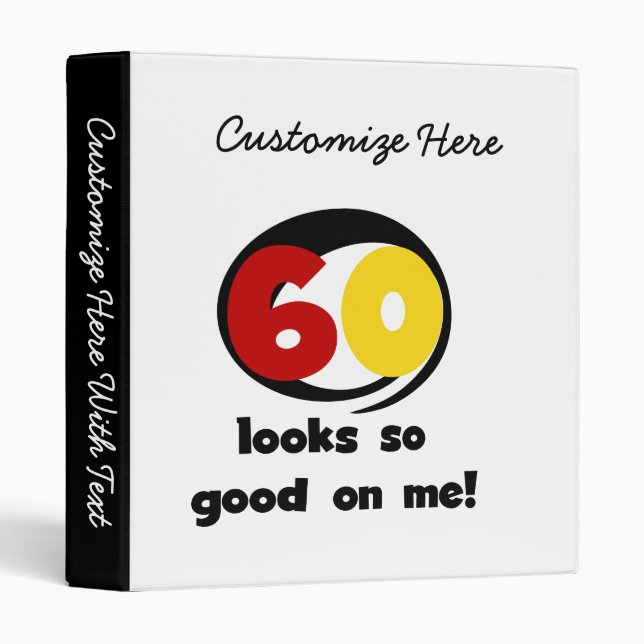 60 Looks So Good On Me T-shirts and Gifts Binder (Front/Spine)