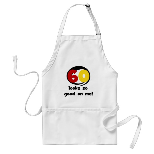 60 Looks So Good On Me T-shirts and Gifts Standard Apron (Front)