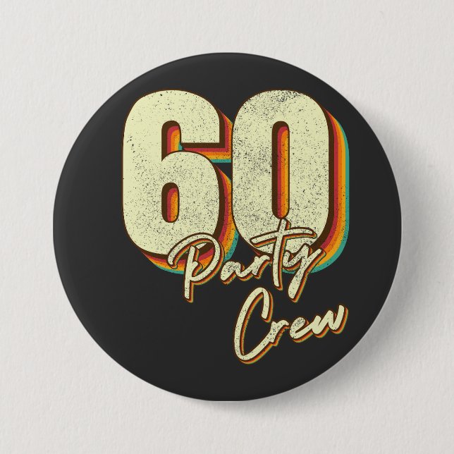 60 Party Crew 60th Birthday Round 3 Inch Round Button (Front)