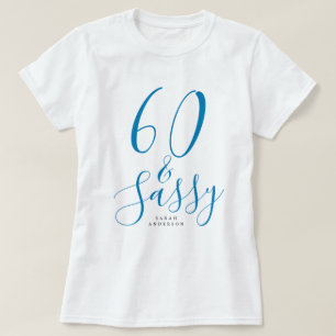 60 Sassy Blue Custom Name 60th Birthday Gift T-Shirt