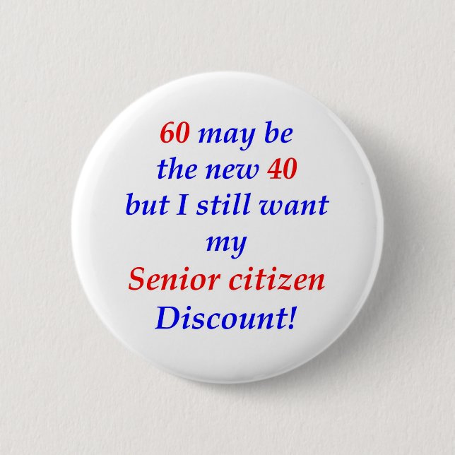 60 Senior Citizen 2 Inch Round Button (Front)