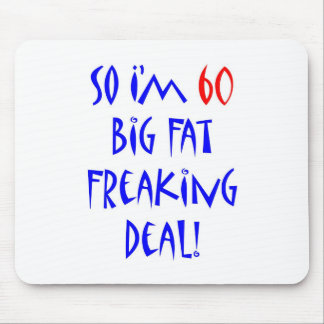 60 So I'm 60 ... Mouse Pad