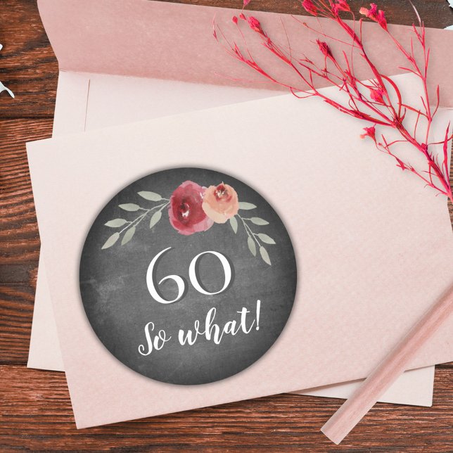 60 So What Chalkboard Floral 60th Birthday Classic Round Sticker (Creator Uploaded)