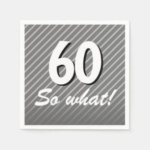 60 so what Elegant Funny Grey 60th Birthday Napkin