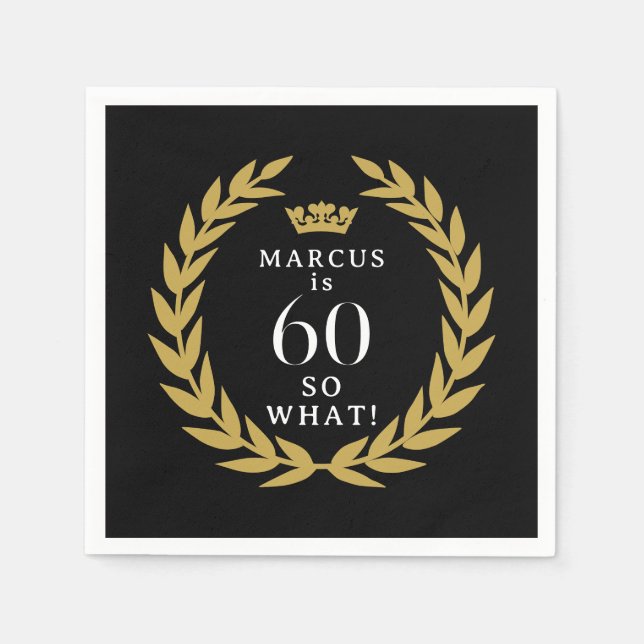 60 So what Funny Laurel Wreath Crown 60th Birthday Napkin (Front)
