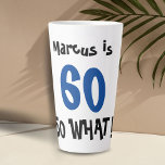 60 So what Funny Positive Typography 60th Birthday Latte Mug<br><div class="desc">60 So what Funny Positive Typography 60th Birthday Latte Mug. Funny and inspirational quote I`m 60 so what and is perfect for a person with a sense of humour.</div>