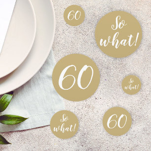 60 So What Funny Quote Script 60th Birthday Confetti