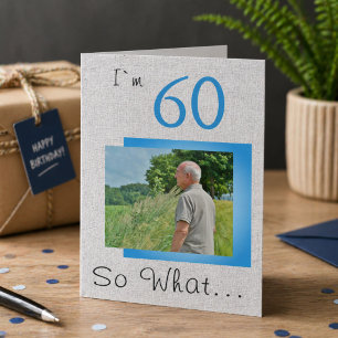 60 So what Funny Saying Rustic 60th Birthday Photo Card