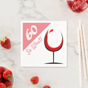 60 so What Red Wine Glass Funny 60th Birthday Napkin