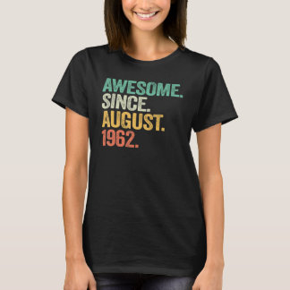 60 Year Old 60th Birthday Men Awesome Since Augus T-Shirt